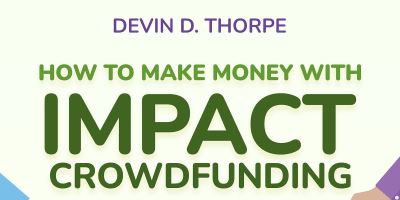 Chapter 5: Why You Should Make Money with Impact Crowdfunding